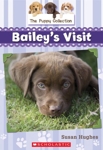 Beispielbild fr The Puppy Collection #1: Bailey's Visit zum Verkauf von ThriftBooks-Atlanta