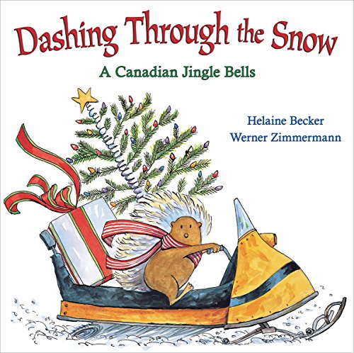 Beispielbild fr Dashing Through the Snow: A Canadian Jingle Bells zum Verkauf von SecondSale