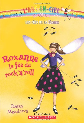 9781443125246: Roxanne la fee du rock'n'roll (Les Fees de la Danse 3)