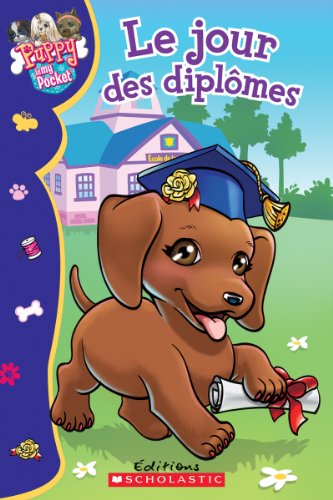 9781443126458: Puppy in my pocket : Le jour des diplmes