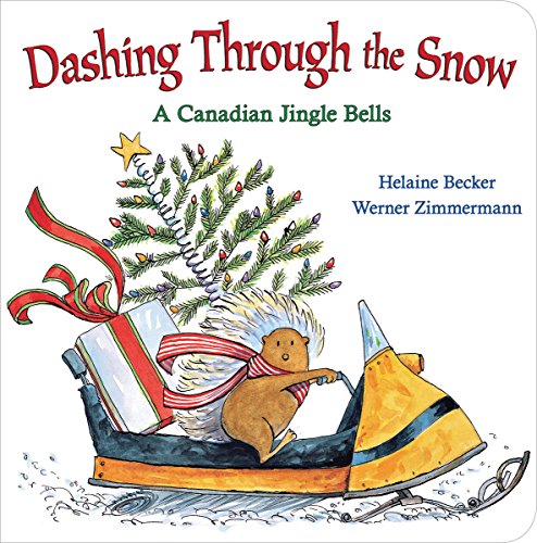Beispielbild fr Dashing Through The Snow: A Canadian Jingle Bells zum Verkauf von SecondSale