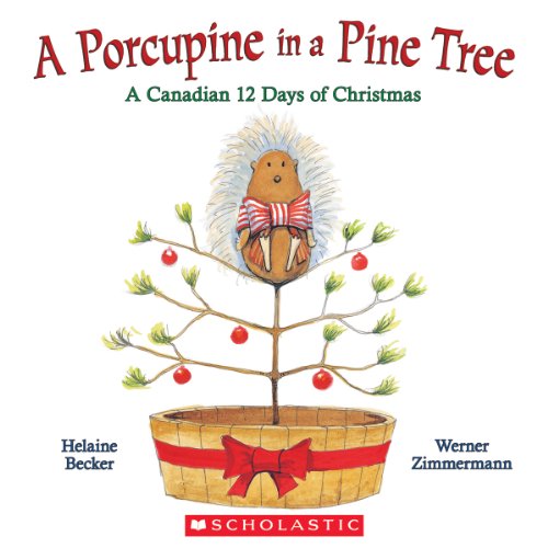9781443128643: Porcupine in a Pine Tree : A Canadian 12 Days of C
