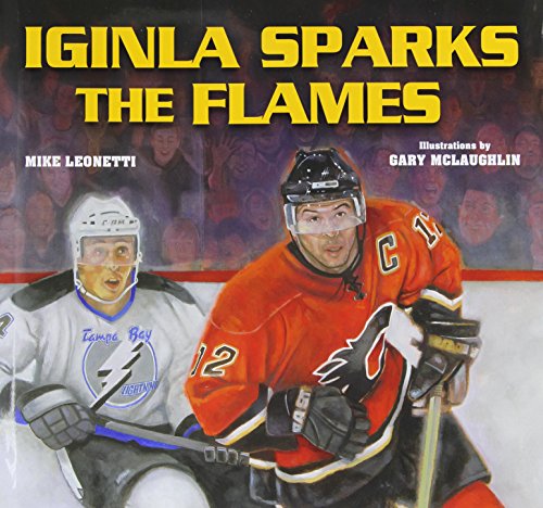 Beispielbild fr Iginla Sparks the Flames zum Verkauf von Better World Books