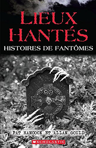 Stock image for Lieux Hants : Histoires de Fantmes for sale by Better World Books
