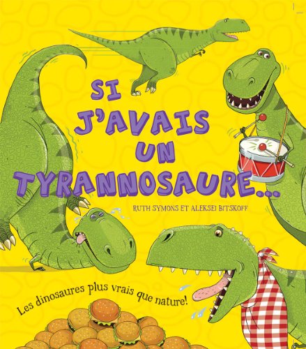 Stock image for Si J'avais un Tyrannosaure. for sale by Better World Books