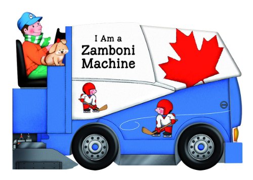 Stock image for I Am A Zamboni Machine for sale by Your Online Bookstore