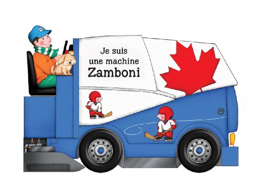 Stock image for Je Suis Une Machine Zamboni (French Edition) for sale by SecondSale