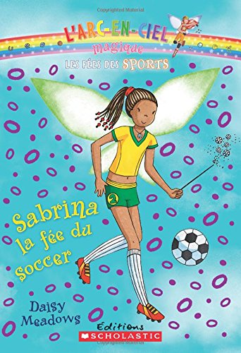 9781443132985: Sabrina, la Fe du Soccer