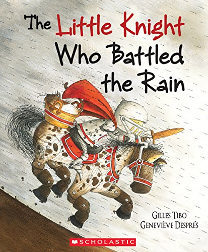 Stock image for The Little Knight Who Battled the Rain for sale by Better World Books