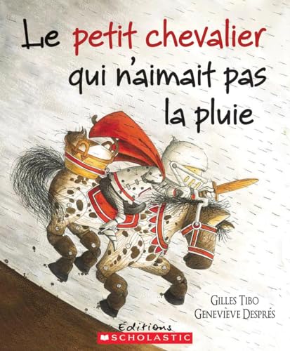 Beispielbild fr Petit Chevalier Qui N'aimait Pas la Pluie zum Verkauf von Better World Books