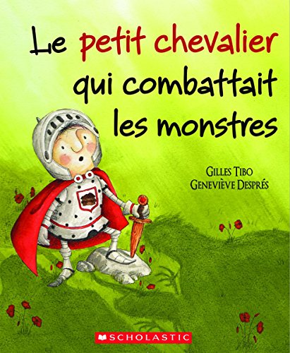 Stock image for Le Petit Chevalier Qui Combattait les Monstres for sale by Better World Books