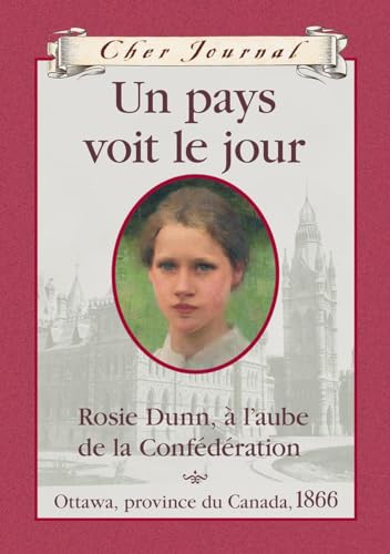 Stock image for Pays Voit le Jour : Rosie Dunn  L'aube de la Confdration for sale by Better World Books