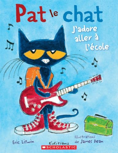 Stock image for Pat Le Chat: j'Adore Aller  l'cole for sale by ThriftBooks-Dallas