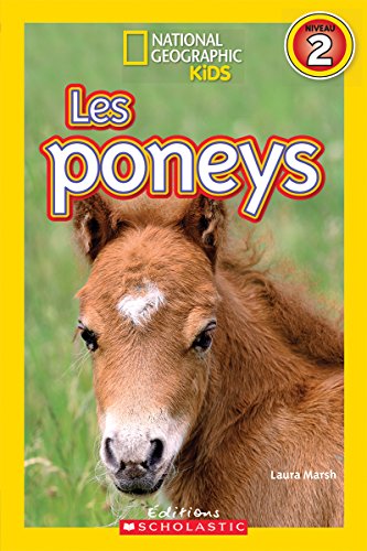 Stock image for National Geographic Kids: Les Poneys (Niveau 2) (French Edition) for sale by Blue Vase Books