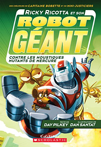 Imagen de archivo de Ricky Ricotta et Son Robot G ant Contre les Moustiques Mutants de Mercure a la venta por Better World Books: West