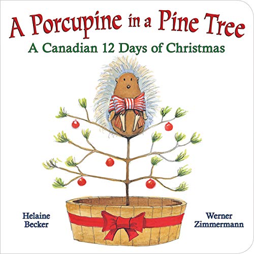 Beispielbild fr Porcupine in a Pine Tree : A Canadian 12 Days of Christmas zum Verkauf von Better World Books