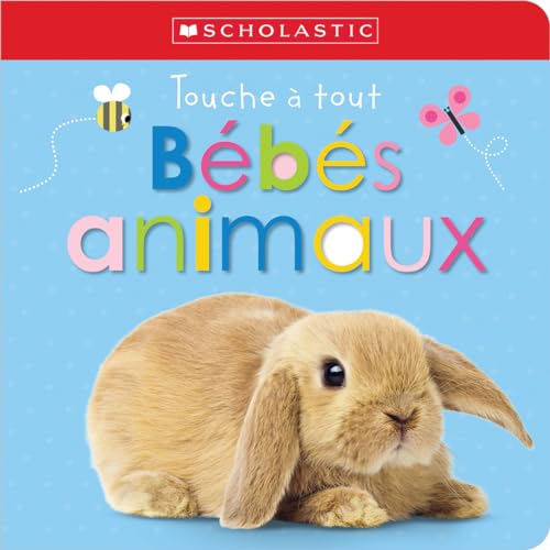 Beispielbild fr Apprendre Avec Scholastic: Touche ? Tout: B?b?s Animaux (French Edition) zum Verkauf von Better World Books