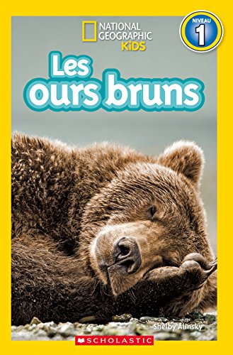 Stock image for National Geographic Kids: Les Ours Bruns (Niveau 1) (French Edition) for sale by Zoom Books Company