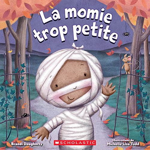 Beispielbild fr La Momie Trop Petite (French Edition) zum Verkauf von Better World Books