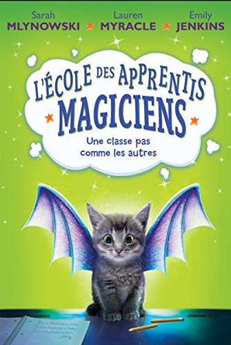 Beispielbild fr L' cole Des Apprentis Magiciens: N 1 - Une Classe Pas Comme Les Autres (French Edition) zum Verkauf von Your Online Bookstore