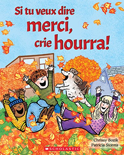 Imagen de archivo de Si Tu Veux Dire Merci, Crie Hourra! (French Edition) a la venta por Books Unplugged