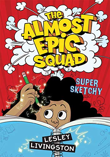 Stock image for The Super Sketchy (The Almost Epic Squad) for sale by Irish Booksellers