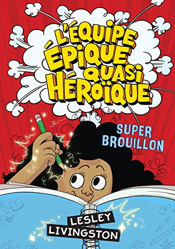 Stock image for L' quipe pique Quasi Hroque: Super Brouillon (Equipe Epique Quasi Heroic) (French Edition) for sale by GF Books, Inc.