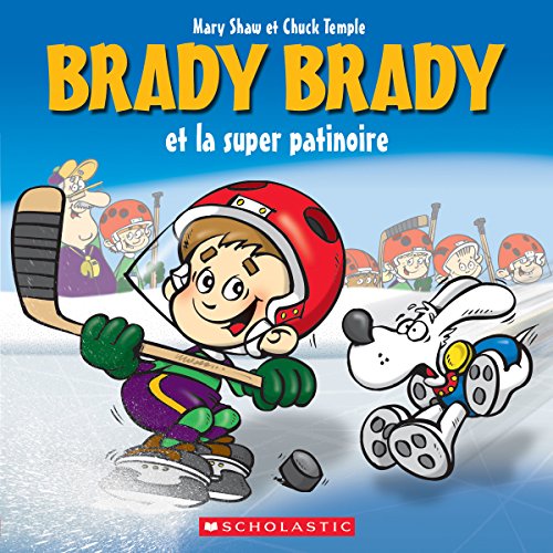 Stock image for Brady Brady Et La Super Patinoire (French Edition) for sale by Better World Books: West