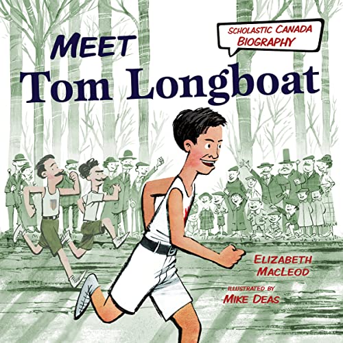 Imagen de archivo de Scholastic Canada Biography: Meet Tom Longboat a la venta por Better World Books
