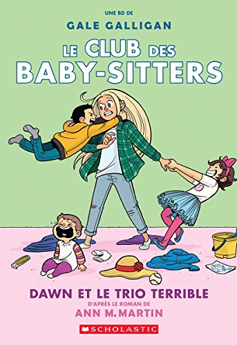 Beispielbild fr Le Club Des Baby-Sitters: N? 5 - Dawn Et Le Trio Terrible (French Edition) zum Verkauf von Better World Books