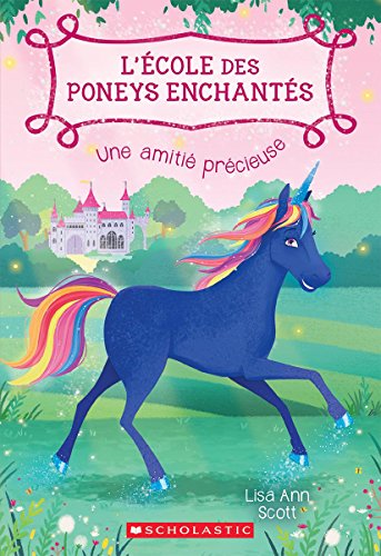 Stock image for Une Amitie Precieuse : L'ecole Des Pones Enchantes for sale by Wally's Books