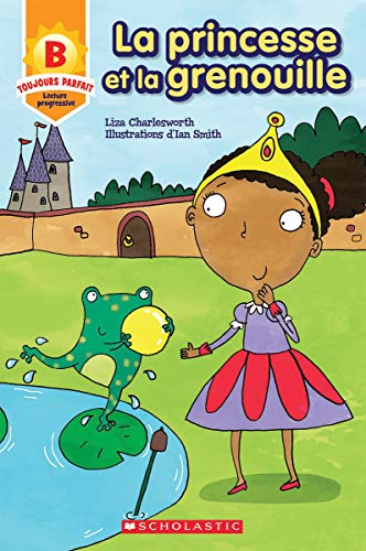 Stock image for Toujours Parfait: La Princesse Et La Grenouille (B) (French Edition) for sale by Your Online Bookstore