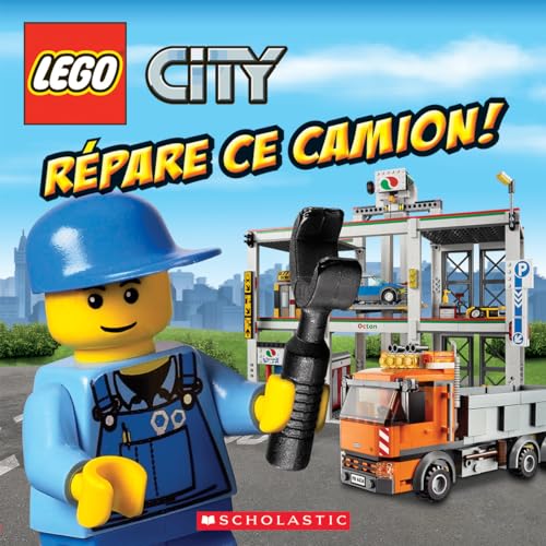 Stock image for Lego City: Rpare Ce Camion! (French Edition) for sale by GF Books, Inc.