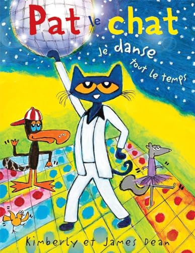 Stock image for Pat Le Chat: Je Danse Tout Le Temps (French Edition) for sale by Better World Books: West