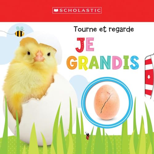 Stock image for Apprendre Avec Scholastic: Tourne Et Regarde: Je Grandis (French Edition) for sale by SecondSale