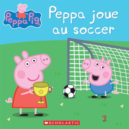 Imagen de archivo de Peppa Pig: Peppa Joue Au Soccer (French Edition) a la venta por Zoom Books Company