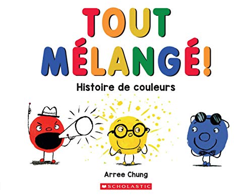 Imagen de archivo de Tout M?lang?!: Histoire de Couleurs (French Edition) a la venta por Better World Books