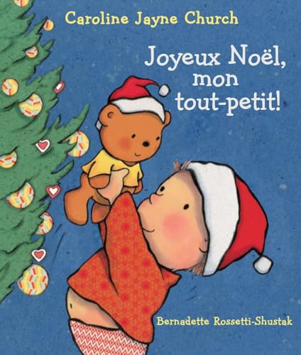 Imagen de archivo de Joyeux Nol, Mon Tout-Petit! (French Edition) a la venta por GF Books, Inc.