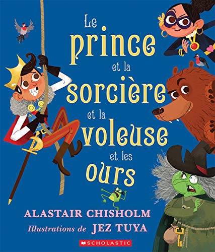Stock image for Le Prince Et La Sorcire Et La Voleuse Et Les Ours (French Edition) for sale by Books Unplugged