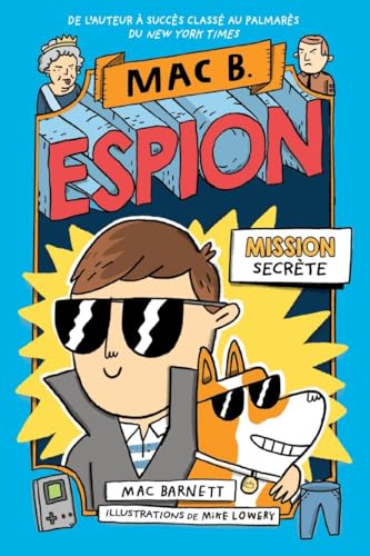 Stock image for Mac B. Espion: N 1 - Mission Secrte (French Edition) for sale by Zoom Books Company