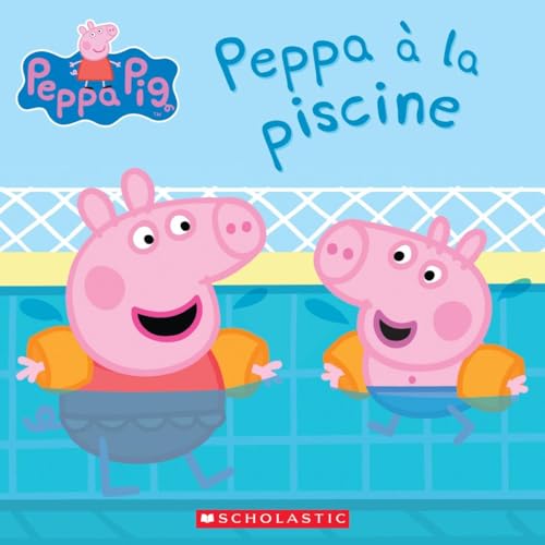 Stock image for Peppa Pig: Peppa  La Piscine (French Edition) for sale by GF Books, Inc.