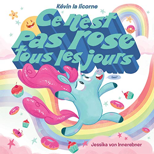 Beispielbild fr K Vin La Licorne: Ce n'Est Pas Rose Tous Les Jours zum Verkauf von Buchpark