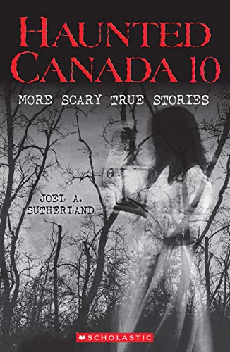 Beispielbild fr Haunted Canada 10: More Scary True Stories zum Verkauf von GF Books, Inc.