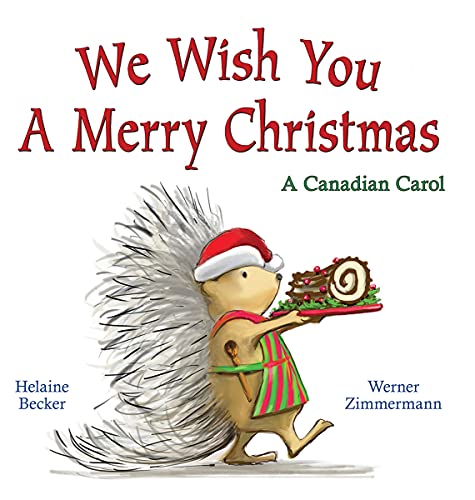 Beispielbild fr We Wish You a Merry Christmas: A Canadian Carol: A Canadian Carol zum Verkauf von Your Online Bookstore