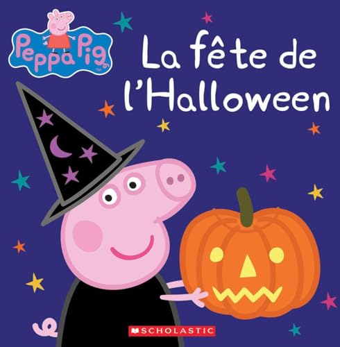 Beispielbild fr La Fete de l'Halloween (Peppa Pig) (French Edition) zum Verkauf von Better World Books