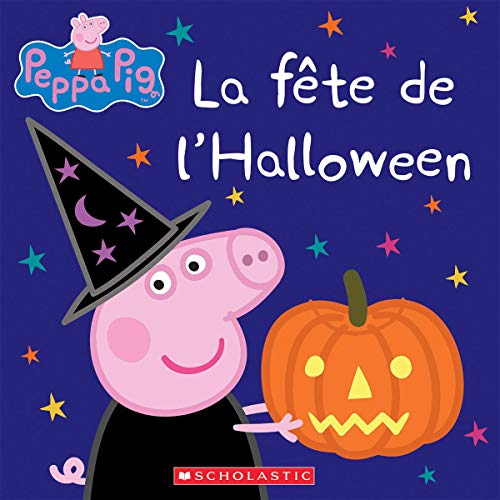 Stock image for La Fete de l'Halloween (Peppa Pig) (French Edition) for sale by Better World Books