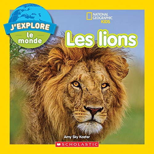 Beispielbild fr National Geographic Kids: j'Explore Le Monde: Les Lions zum Verkauf von WorldofBooks