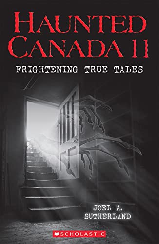Beispielbild fr Haunted Canada 11: Frightening True Tales: Frightening True Tales zum Verkauf von SecondSale
