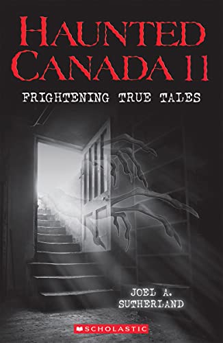 Imagen de archivo de Haunted Canada 11: Frightening True Tales: Frightening True Tales a la venta por GF Books, Inc.