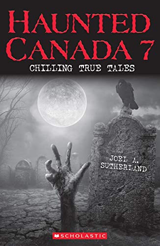 Stock image for Haunted Canada 7: Chilling True Stories for sale by Russell Books